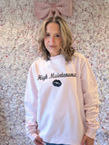 High Maintenance Crewneck