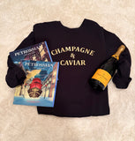 Champagne & Caviar Please Crewneck